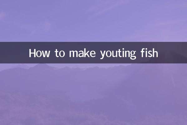 How to make youting fish