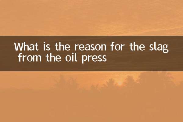 What is the reason for the slag from the oil press