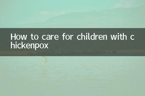 How to care for children with chickenpox
