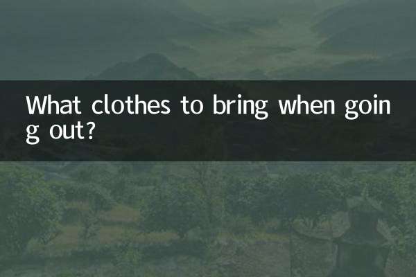 Quels vêtements apporter pour sortir ?
