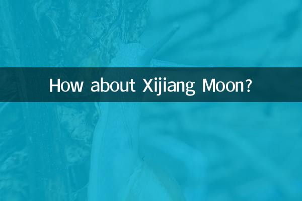 How about Xijiang Moon?