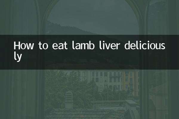 How to eat lamb liver deliciously