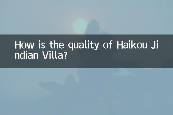 Quelle est la qualité de la villa Haikou Jindian ?