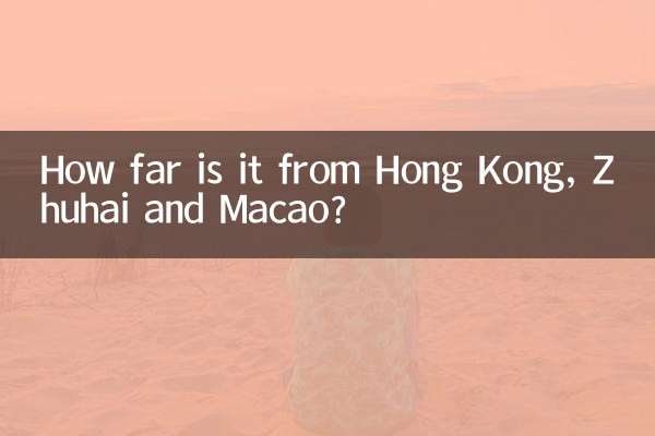 How far is it from Hong Kong, Zhuhai and Macao?