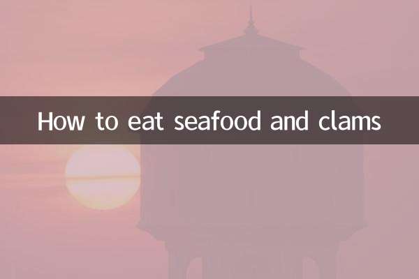 How to eat seafood and clams