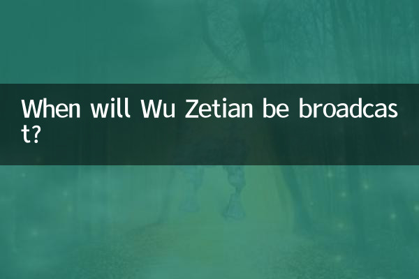 Quand Wu Zetian sera-t-il diffusé ?