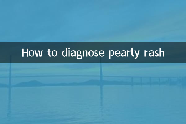 So diagnostizieren Sie perlmuttartigen Ausschlag