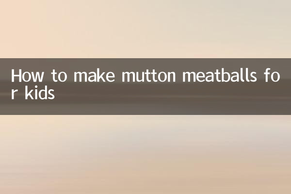 How to make mutton meatballs for kids