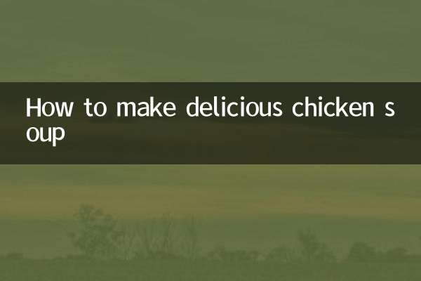 How to make delicious chicken soup