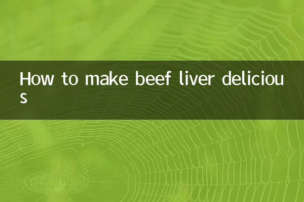 How to make beef liver delicious