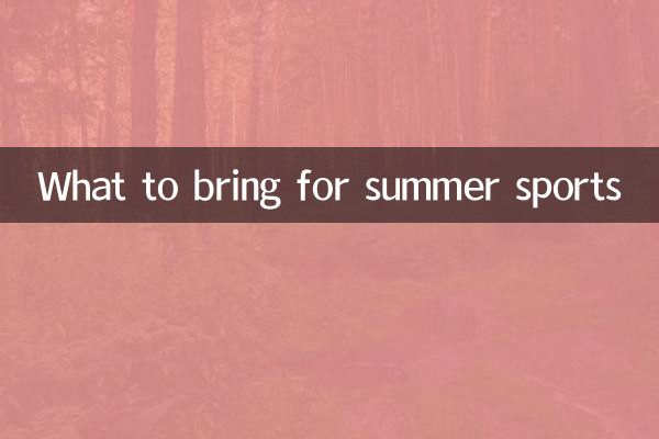 What to bring for summer sports