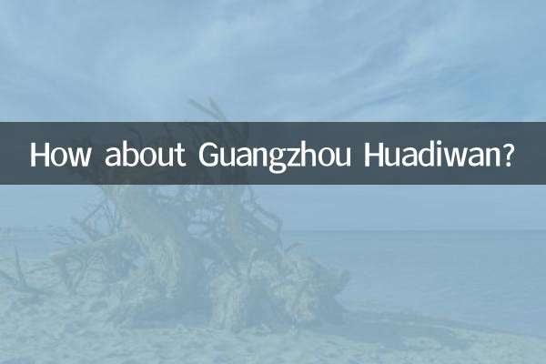 How about Guangzhou Huadiwan?