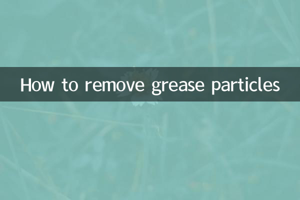 Como remover partículas de graxa
