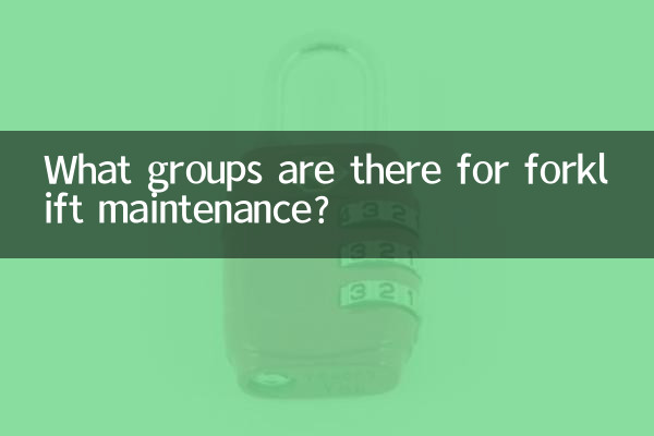 What groups are there for forklift maintenance?