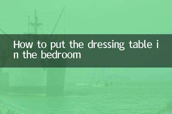 How to put the dressing table in the bedroom