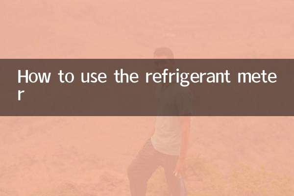 How to use the refrigerant meter