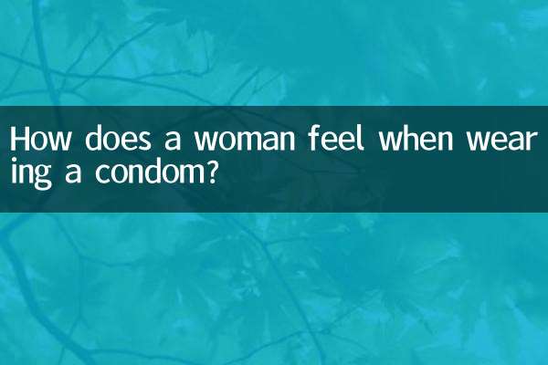 How does a woman feel when wearing a condom?