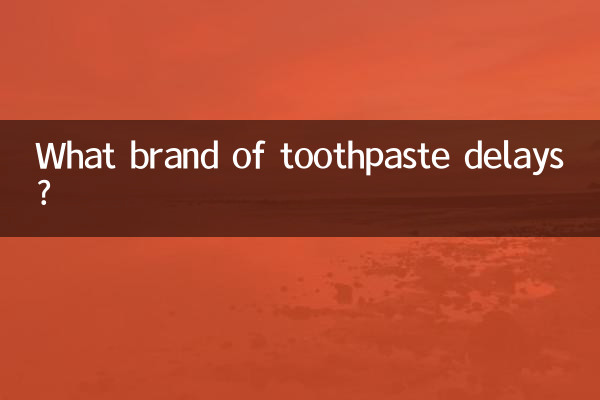What brand of toothpaste delays?
