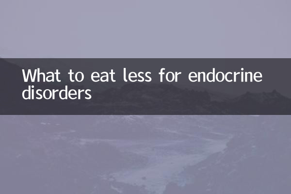 What to eat less for endocrine disorders