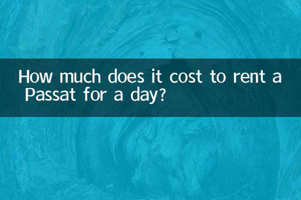 একটি Passat এক দিনের জন্য ভাড়া কত খরচ?
