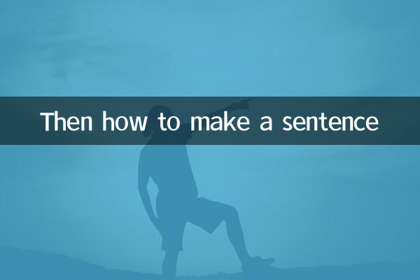 Then how to make a sentence