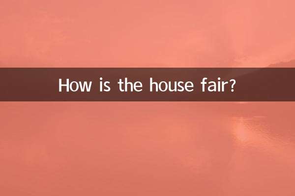 How is the house fair?