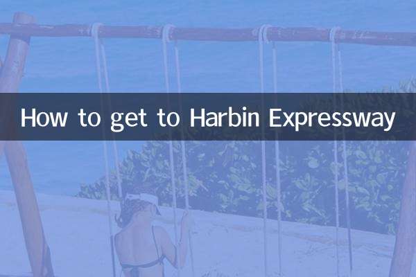 How to get to Harbin Expressway