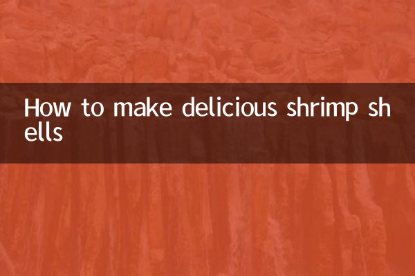 How to make delicious shrimp shells