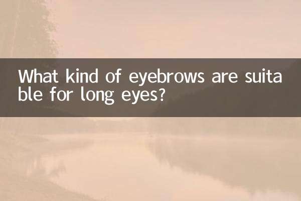 लंबी आँखों के लिए किस प्रकार की भौहें उपयुक्त हैं?