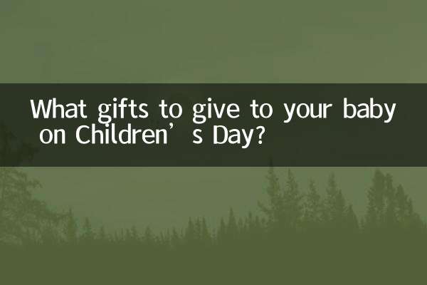 Welche Geschenke können Sie Ihrem Baby zum Kindertag machen?