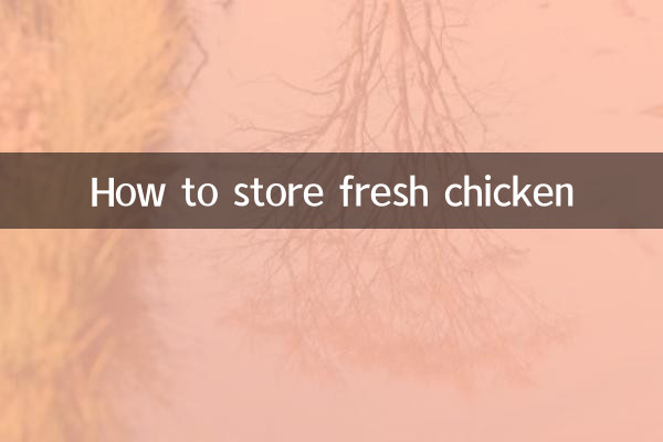 How to store fresh chicken