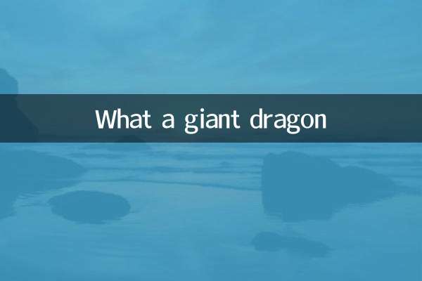 What a giant dragon
