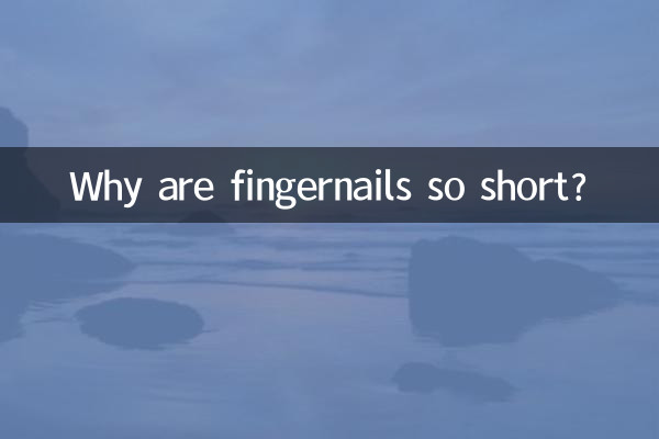 Warum sind Fingernägel so kurz?