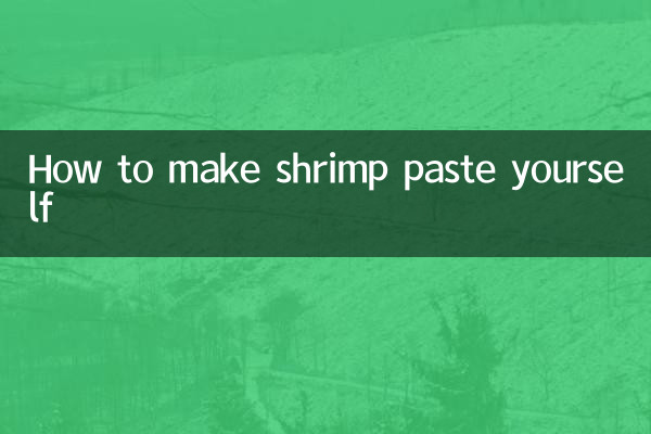 Comment faire soi-même de la pâte de crevettes