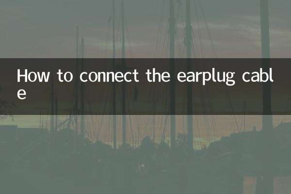 Comment connecter le câble des bouchons d'oreille