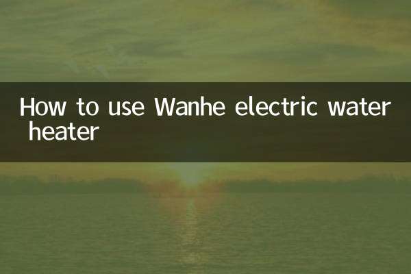 Come utilizzare lo scaldabagno elettrico Wanhe