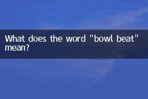 Was bedeutet das Wort „Bowl Beat“?