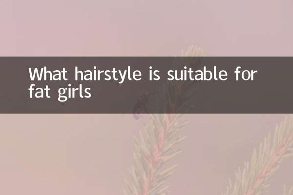 What hairstyle is suitable for fat girls