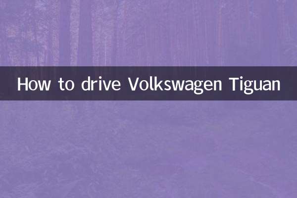 Comment conduire un Volkswagen Tiguan