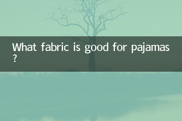 কি ফ্যাব্রিক পায়জামা জন্য ভাল?