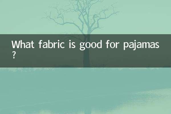 কি ফ্যাব্রিক পায়জামা জন্য ভাল?