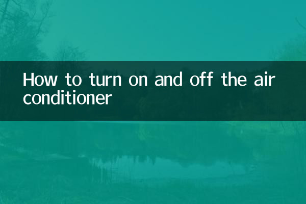 Comment allumer et éteindre le climatiseur