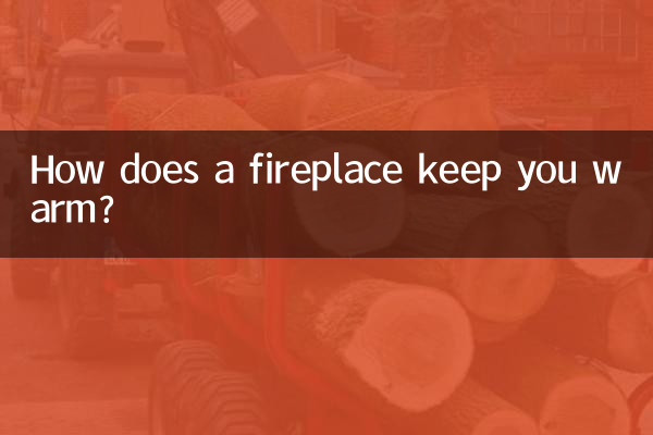 How does a fireplace keep you warm?