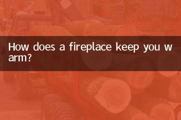 How does a fireplace keep you warm?