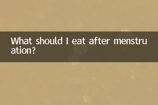 Que dois-je manger après les règles ?