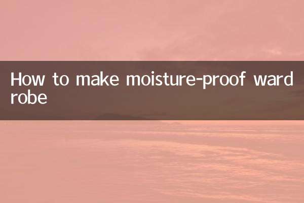 How to make moisture-proof wardrobe