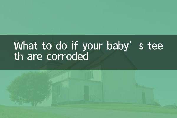 What to do if your baby’s teeth are corroded