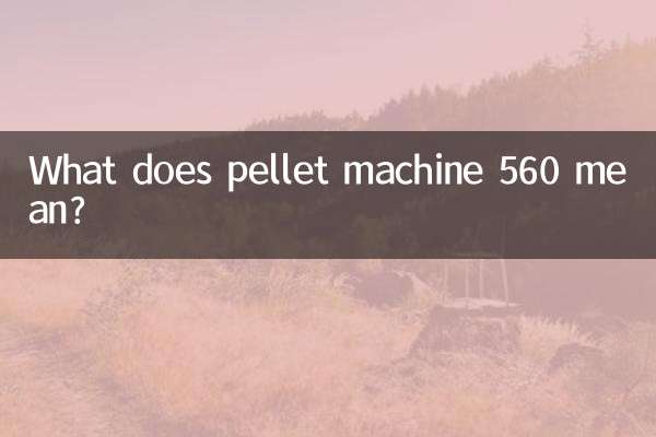 Que signifie la machine à pellets 560 ?