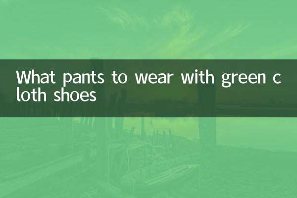 Quel pantalon porter avec des chaussures en tissu vert