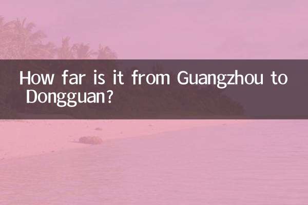 How far is it from Guangzhou to Dongguan?